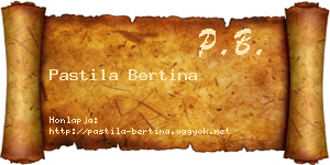 Pastila Bertina névjegykártya